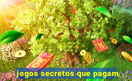 jogos secretos que pagam